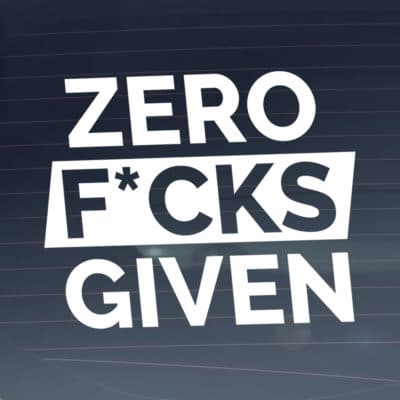 ZERO FUCKS GIVEN V1